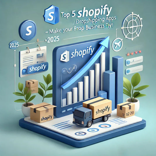 Top 5 Shopify Dropshipping Apps for 2025 – Make Your Dropshipping Business Fly! 🚀