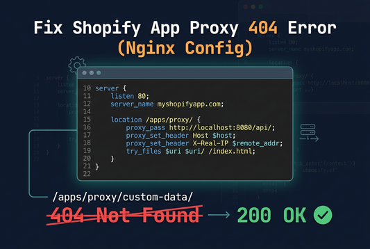 Fix Shopify App Proxy 404 Error (Nginx Config)
