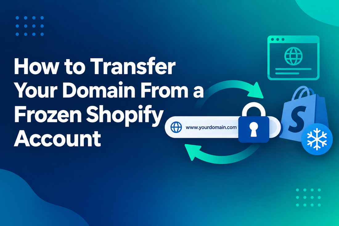 How to Transfer Your Domain From a Frozen Shopify Account